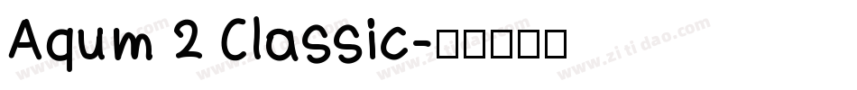 Aqum 2 Classic字体转换
